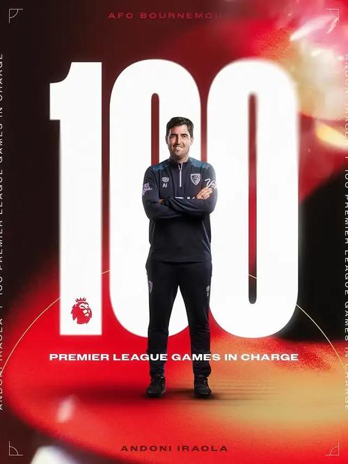 对阵狼队，伯恩茅斯主帅伊劳拉迎执教英超百场里程碑